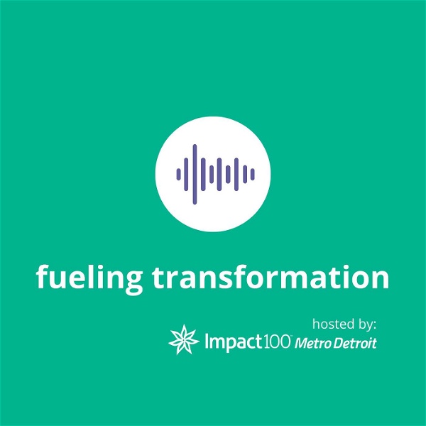 Artwork for Fueling Transformation hosted by Impact100 Metro Detroit