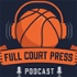 Full Court Press Podcast : A College Basketball Experience