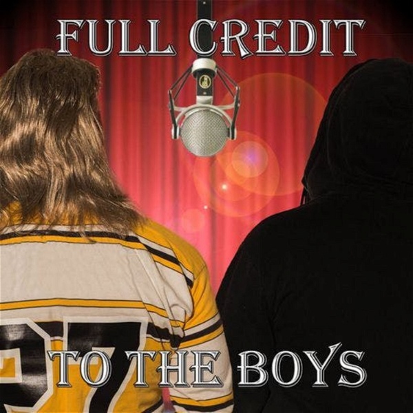 Artwork for Full Credit To The Boys Podcast