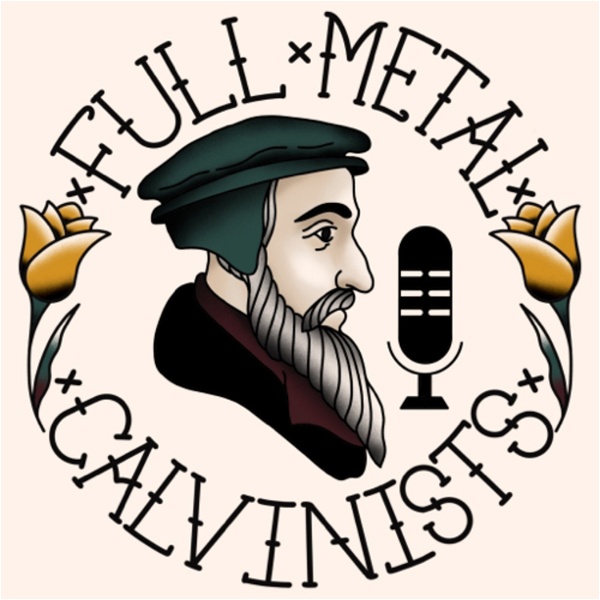 Artwork for Full Metal Calvinists