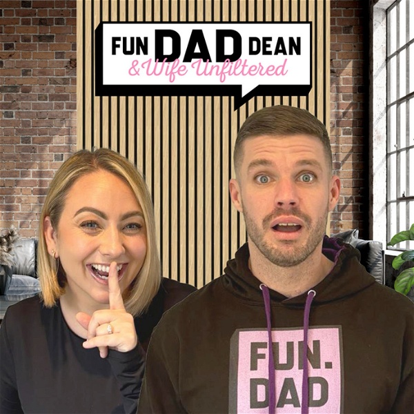 Artwork for Fun Dad Dean & Wife: Unfiltered