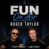 Fun On Air: The Roger Taylor Podcast