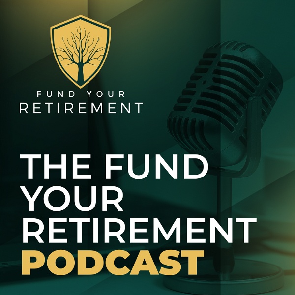 Artwork for Fund Your Retirement Podcast