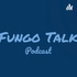 Fungo Talk