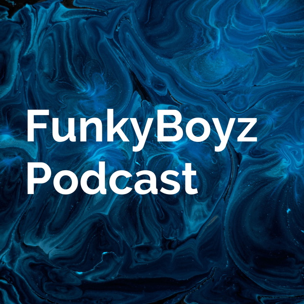 Artwork for FunkyBoyz Podcast