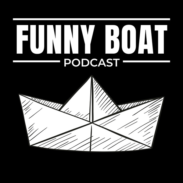 Artwork for Funny Boat Podcast