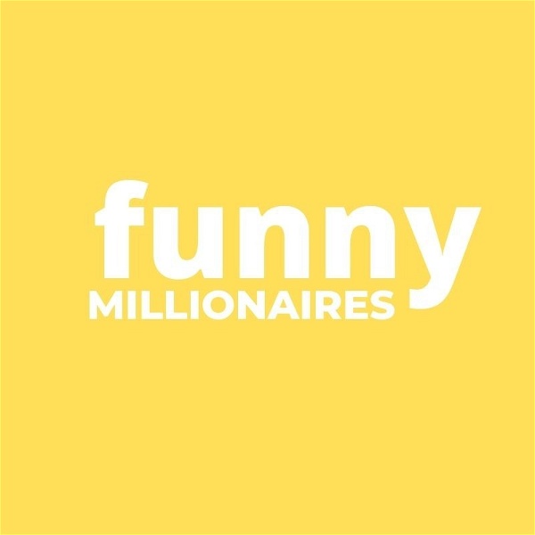Artwork for Funny Millionaires Podcast