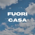 Fuori Casa