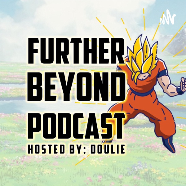 Artwork for Further Beyond Podcast w Doulie