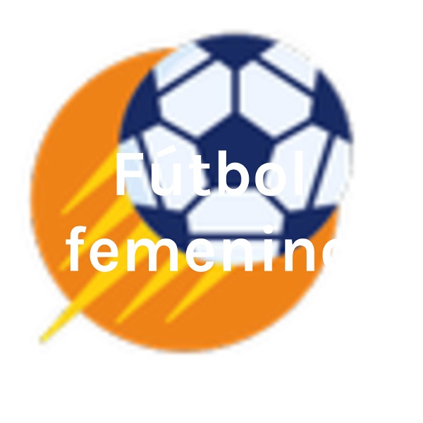 Artwork for Fútbol femenino