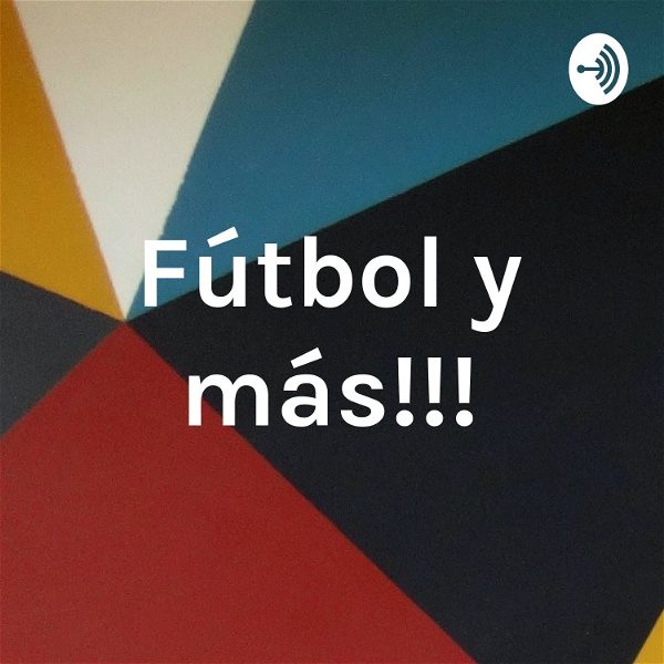 Artwork for Fútbol y más!!!