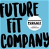 Future Fit Company - Der Podcast für die neue Arbeitswelt