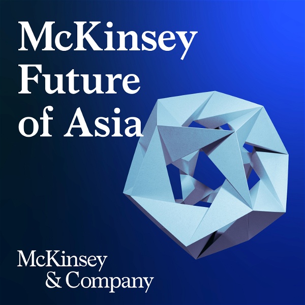 Artwork for McKinsey Future of Asia