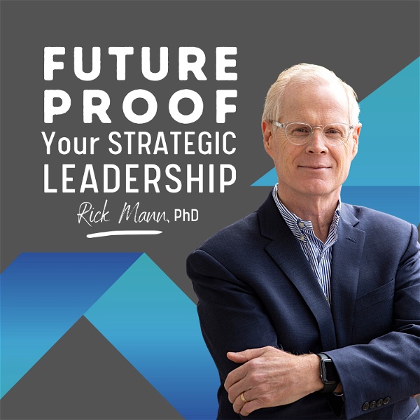 Artwork for Future Proof Your Strategic Leadership