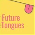 Future Tongues