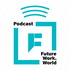 Future Work World Podcast