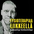 Fysioterapiaa liikkeellä - kasuaaleja keskusteluja