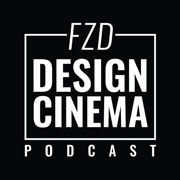 Artwork for FZD Design Cinema Podcast