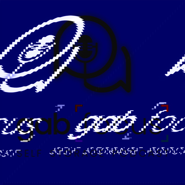 Artwork for Gabfocus Self Storage Podcast