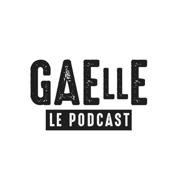Artwork for GaElle Le Podcast