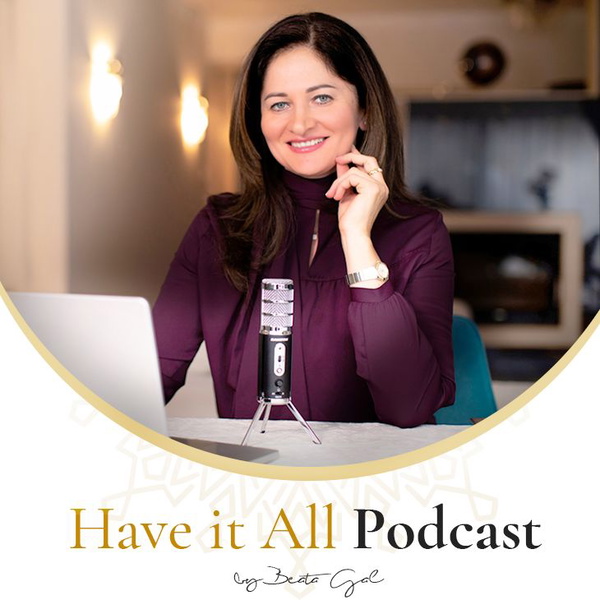Artwork for Gál Beáta Have it All Podcast