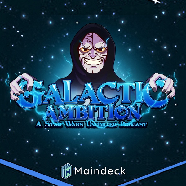 Artwork for Galactic Ambition: A Star Wars Unlimited Podcast