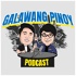 Galawang Pinoy Podcast