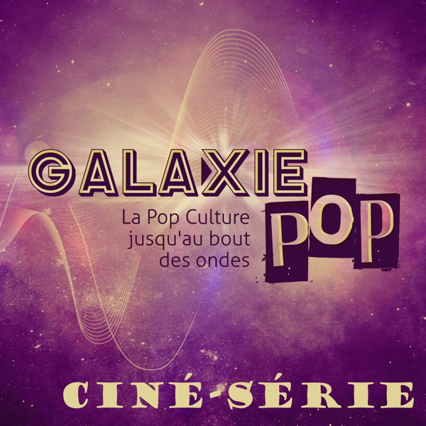 Artwork for Galaxie Pop Ciné Série