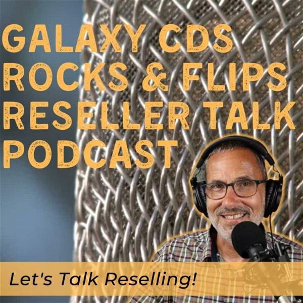 Artwork for Galaxy CDS Rocks and Flips! A Reselling Podcast