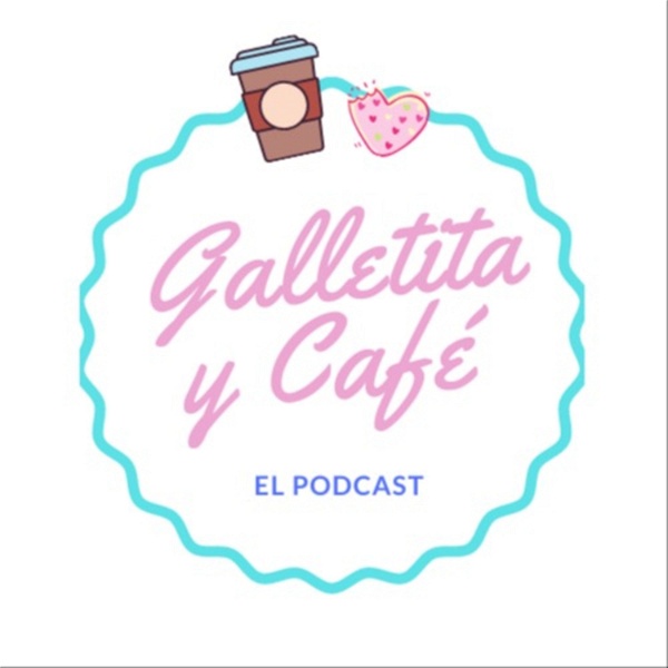 Artwork for Galletita y Café,  El Podcast