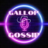 Gallop & Gossip