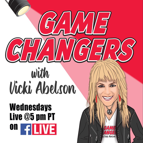 Artwork for Game Changers With Vicki Abelson