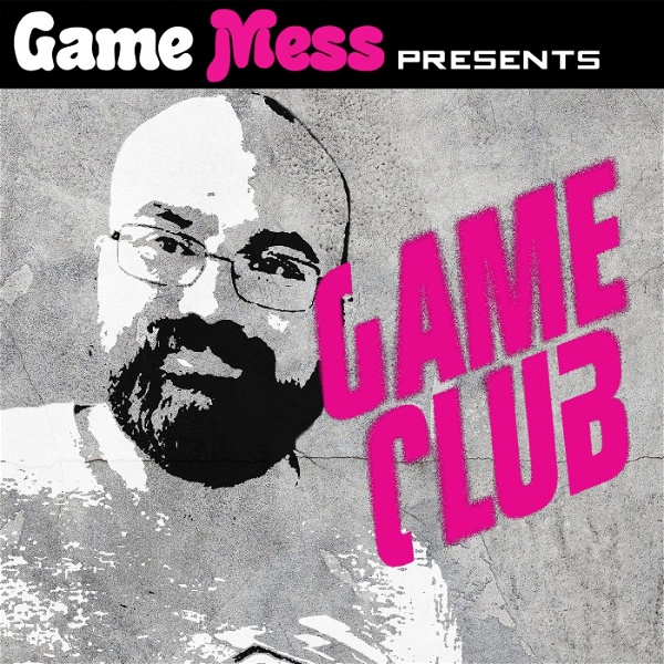 Artwork for Game Club: A Game Mess Podcast