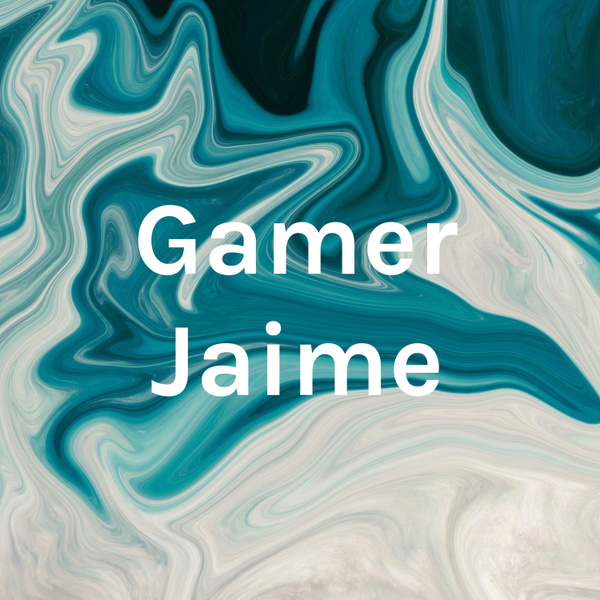 Artwork for Gamer Jaime