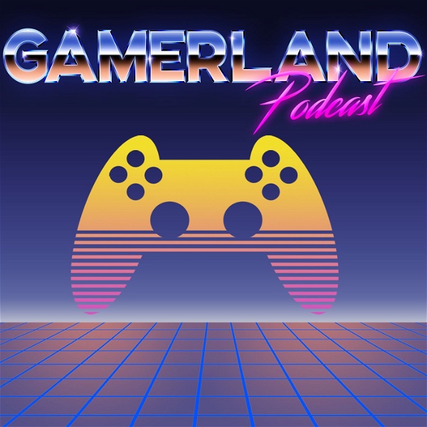 Artwork for Gamerland Podcast