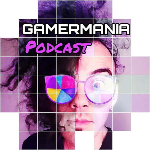 Artwork for GamerMania Podcast