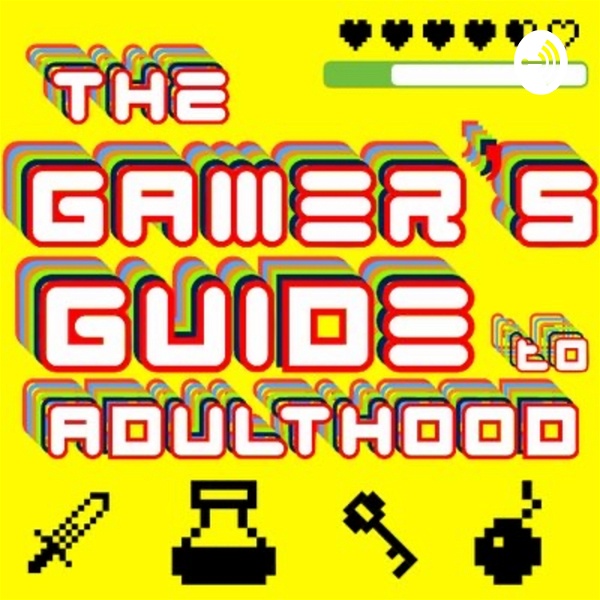 Artwork for The Gamer’s Guide to Adulthood