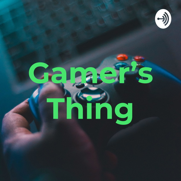 Artwork for Gamer's Thing