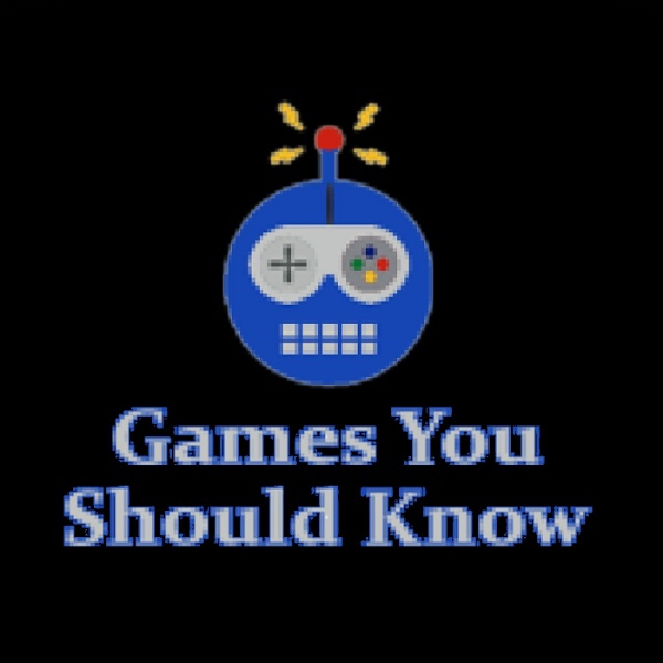 Artwork for Games You Should Know Podcast