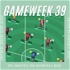 Gameweek 39