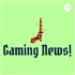 Gaming News - A Podcast About Latest News in the Gaming World!