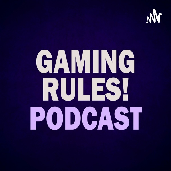 Artwork for Gaming Rules! New Podcast