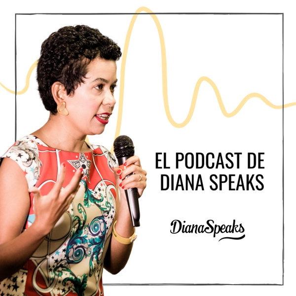 Artwork for El Podcast de Diana Speaks