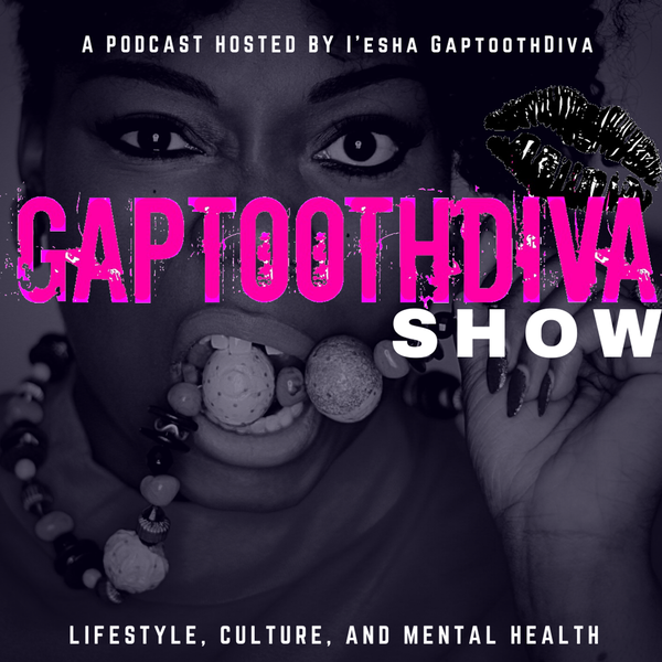 Artwork for GaptoothDiva Show