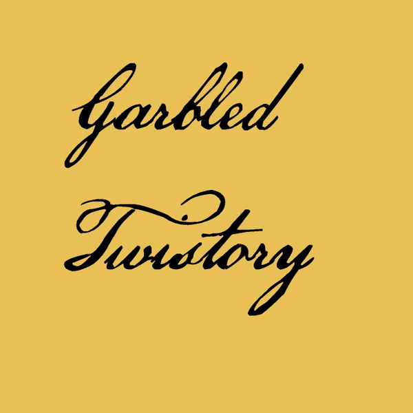 Artwork for Garbled Twistory: A US History Podcast told through elections!