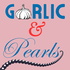 Garlic & Pearls