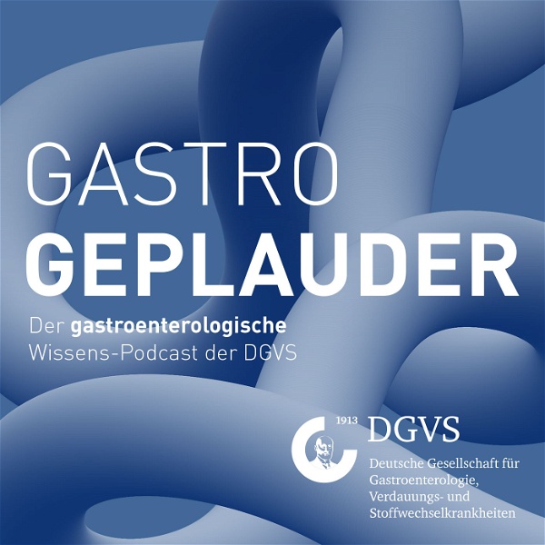 Artwork for GASTRO GEPLAUDER: Der gastroenterologische Wissens-Podcast