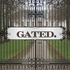 Gated.