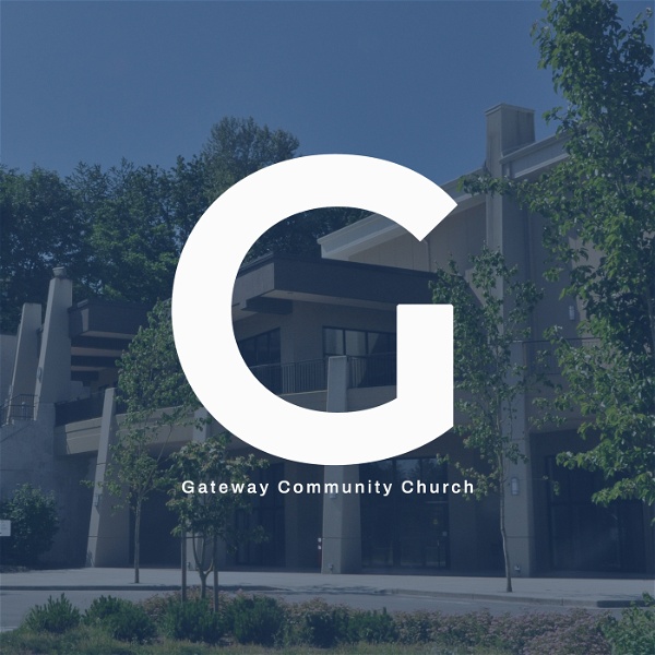 Artwork for Gateway Community Church Sermons