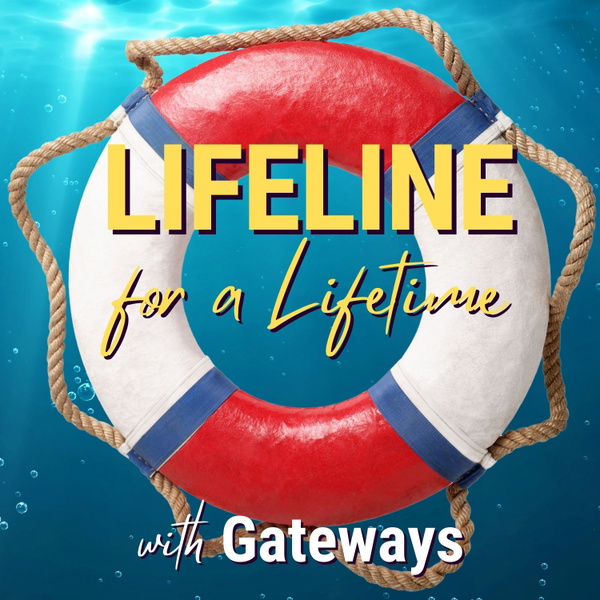 Artwork for Gateways: A Lifeline for a Lifetime